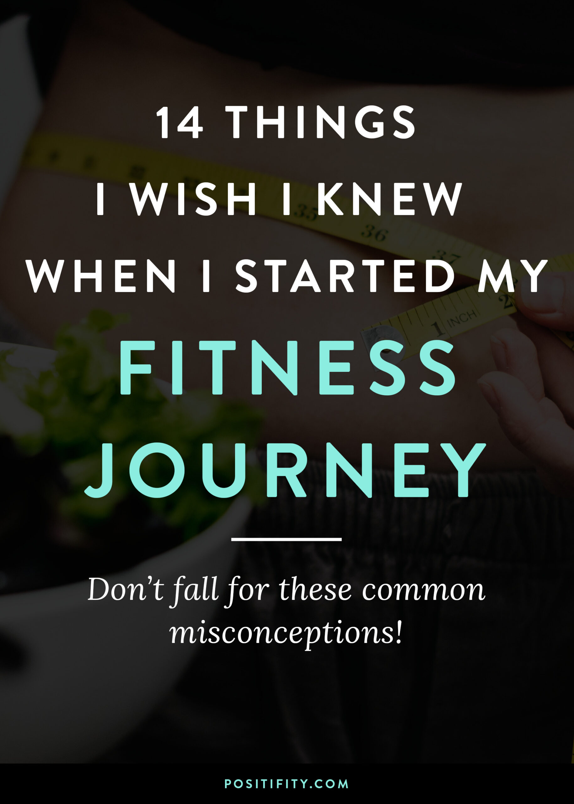 14 Things I Wish I Knew When I Started My Fitness Journey - Optimize ...